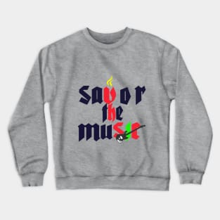 savor the music, Timeless music Crewneck Sweatshirt